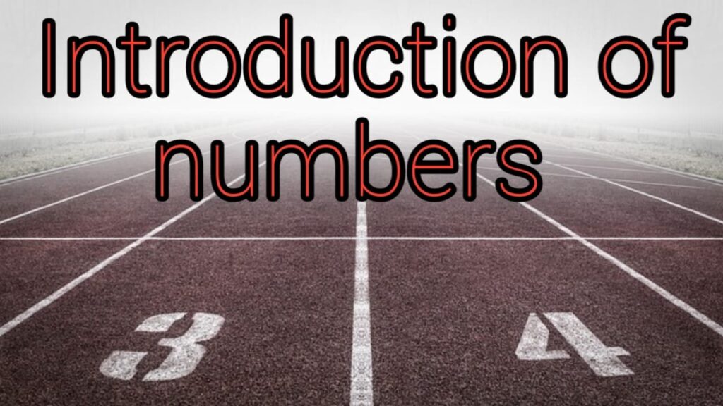 Introduction of numbers